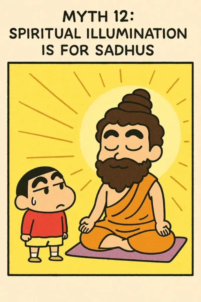 It is for Sadhus